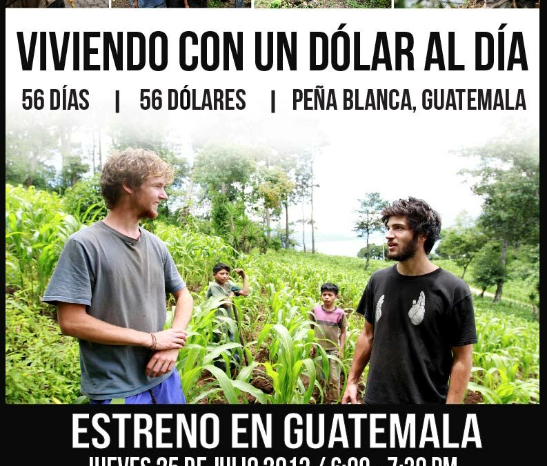 Estreno del galardonado documental realizado en Guatemala: Living on One Dolar