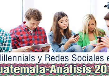 Millennials y Redes Sociales en Guatemala – Análisis 2015