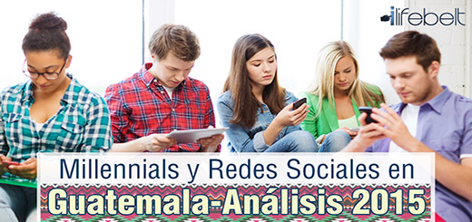 Millennials y Redes Sociales en Guatemala – Análisis 2015