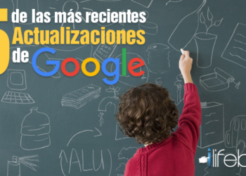 Las 5 más recientes actualizaciones de Google