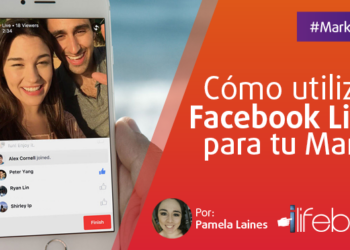 Cómo utilizar Facebook Live para tu Marca