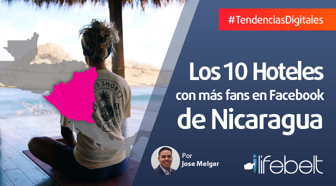 Los 10 Hoteles de Nicaragua con más fans en Facebook