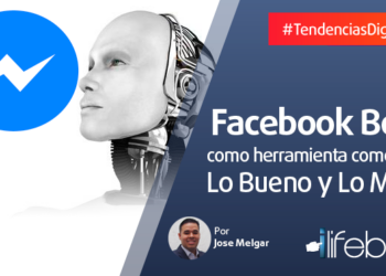 Facebook Bots como herramienta comercial: Lo bueno y lo malo