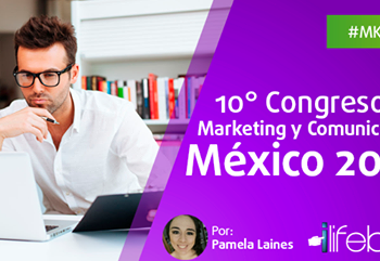 10º Congreso de Marketing y Comunicación 2016 – México 2016