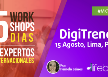 DigiTrends, 15 Agosto 2016, Lima, Perú