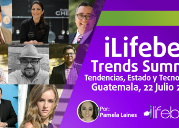 iLifebelt Trends Summit, Tendencias, Estado y Tecnología – Guatemala 22 Julio 2016
