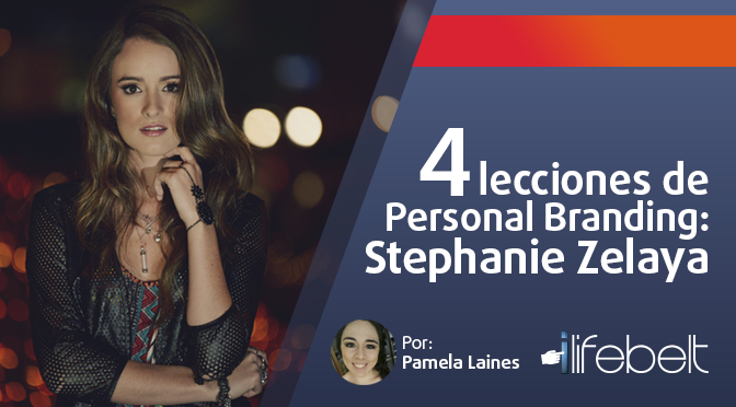 4 lecciones de Personal Branding: Stephanie Zelaya