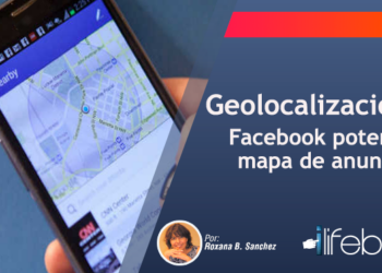 Geolocalización: Potencia el mapa de anuncios de Facebook para tu marca