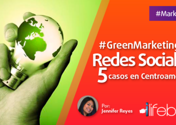 #GreenMarketing en Redes Sociales: 5 casos en Centroamérica