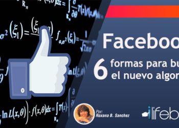 6 claves para burlar el nuevo algoritmo de Facebook