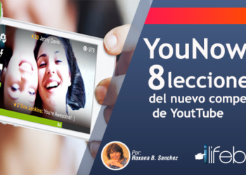 YouNow: 8 lecciones del nuevo competidor de YouTube