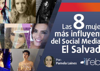 Las 8 mujeres más influyentes del social media en El Salvador