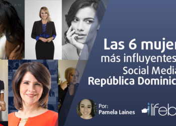 Las 6 mujeres más influyentes de social media en República Dominicana