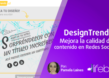 DesignTrends.cl: Mejora la calidad del contenido en tus publicaciones de Redes Sociales