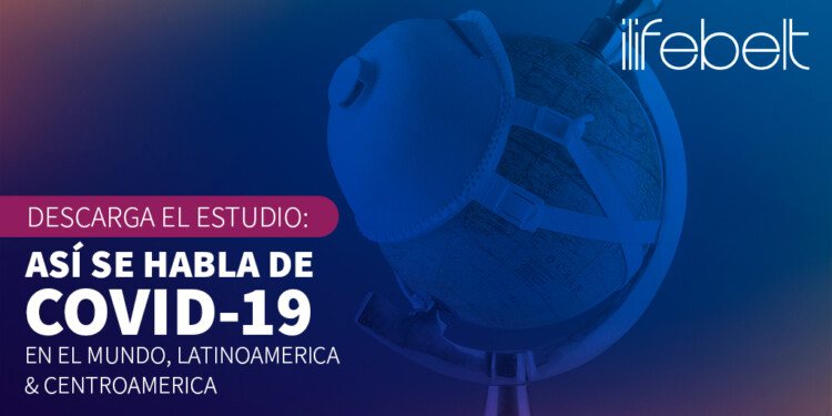 Estudio COVID-19 Coronavirus de iLifebelt para LATAM - CAC - GLOBAL