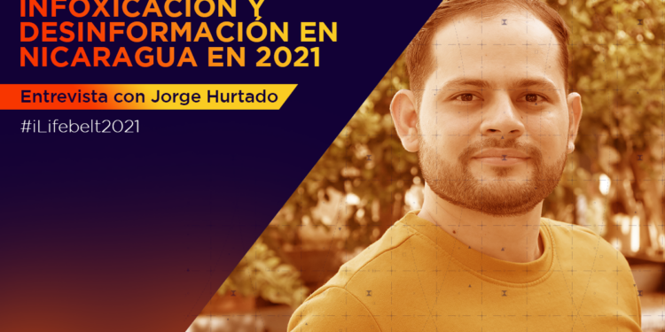 Infoxicación y desinformación en Nicaragua [Entrevista con Jorge Hurtado]