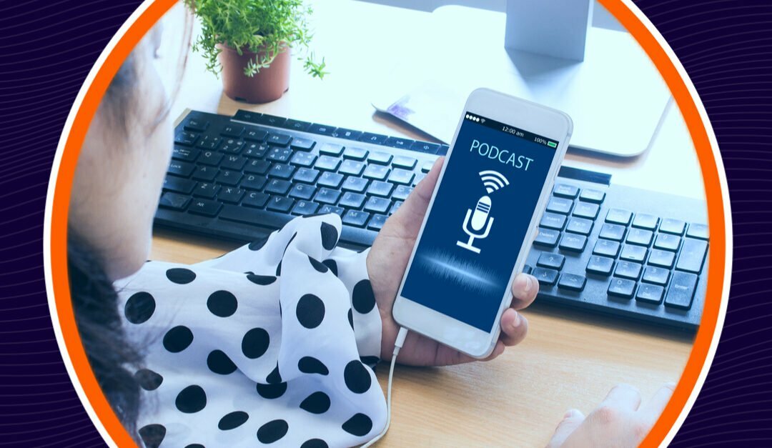 ¿Necesitas un podcast en tu estrategia de marketing digital?