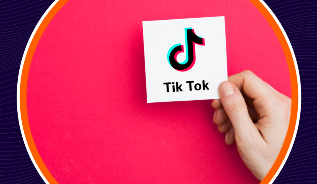 3 claves para integrar TikTok en tu estrategia de marketing